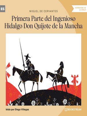 cover image of Primera Parte del Ingenioso Hidalgo Don Quijote de la Mancha (Versión íntegra)